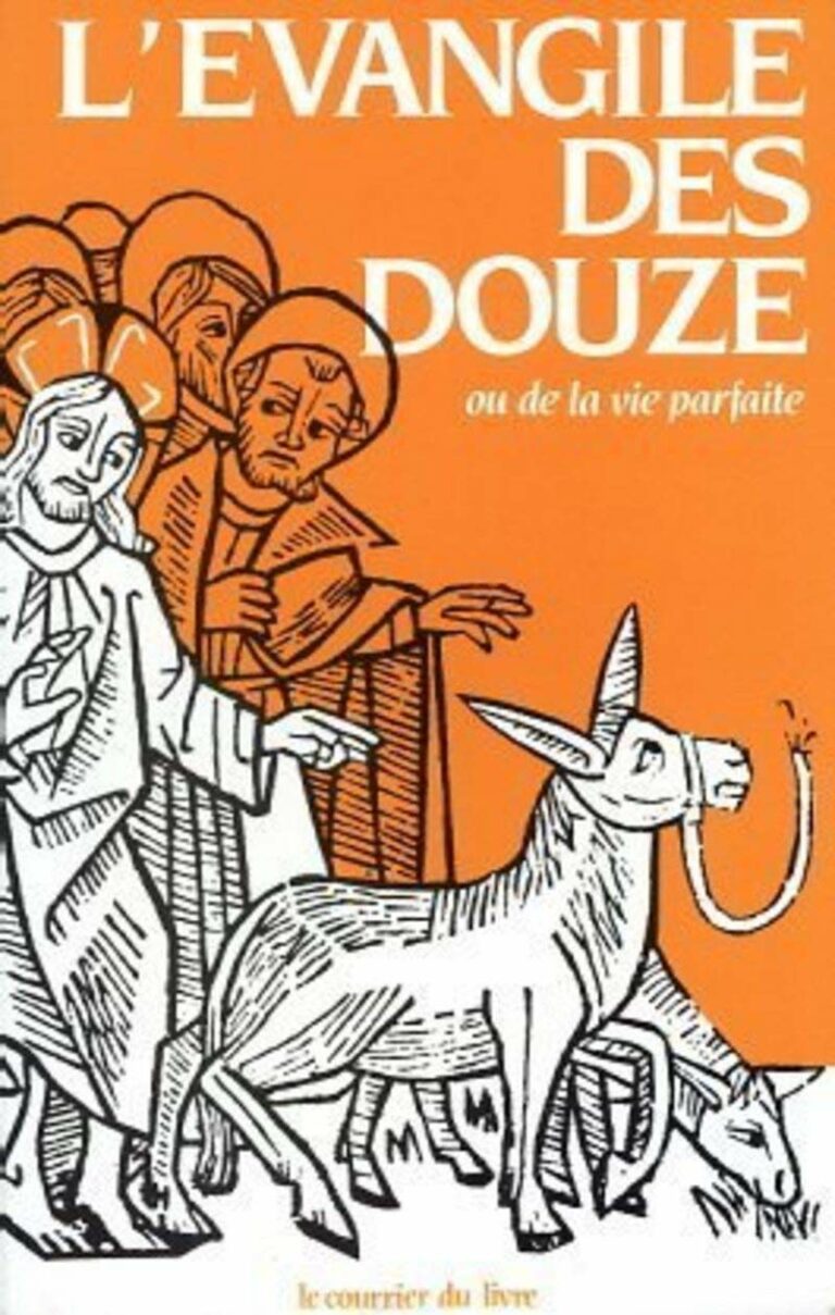 Lévangile des Douze ou de la vie parfaite Editions du Septénaire