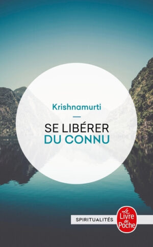 Livre Se libérer du connu - Krishnamurti - couverture