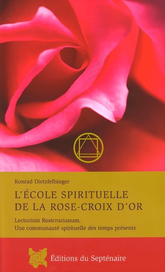 Livre L'école spirituelle de la Rose-Croix d'Or - Konrad Dietzfelbinger - couverture