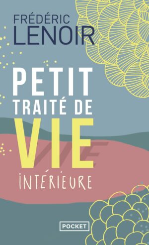 Livre Petit traité de vie intérieure - Frédéric Lenoir - couverture