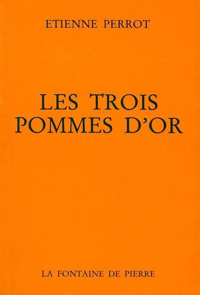 Livre Les Trois pommes d'or - Étienne Perrot - couverture