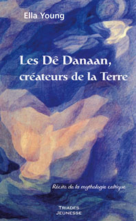 Livre Les De Danaan, créateurs de la Terre - Ella Young - couverture