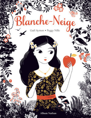 Livre Blanche Neige - Aymon Gaël et Nille Peggy - couverture