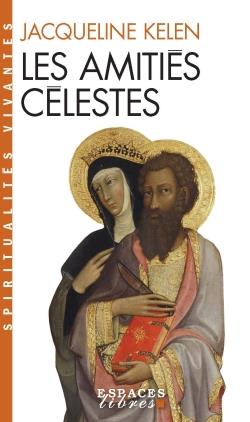 Livre Les amitiés célestes - Jacquelin Kelen - couverture