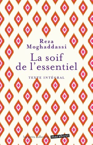 Livre La soif de l'essentiel - Reza Moghaddassi - couverture