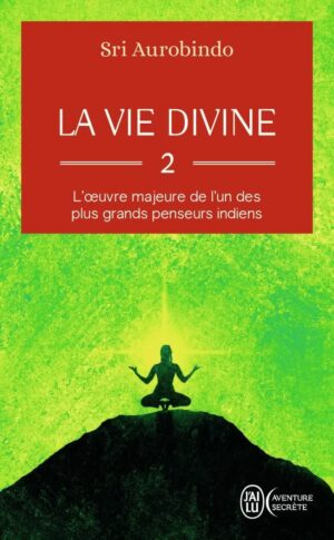 Livre La vie divine t.2 - Sri Aurobindo - couverture