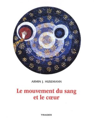 Livre Le Mouvement du sang et le coeur - Husemann Armin J - couverture