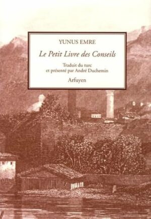 Livre Le Petit livre des conseils - Yunus Emre - couverture